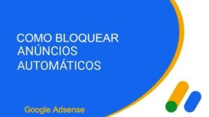 Como bloquear anúncios automáticos do Adsense em páginas específicas