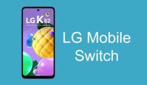 LG Mobile Switch