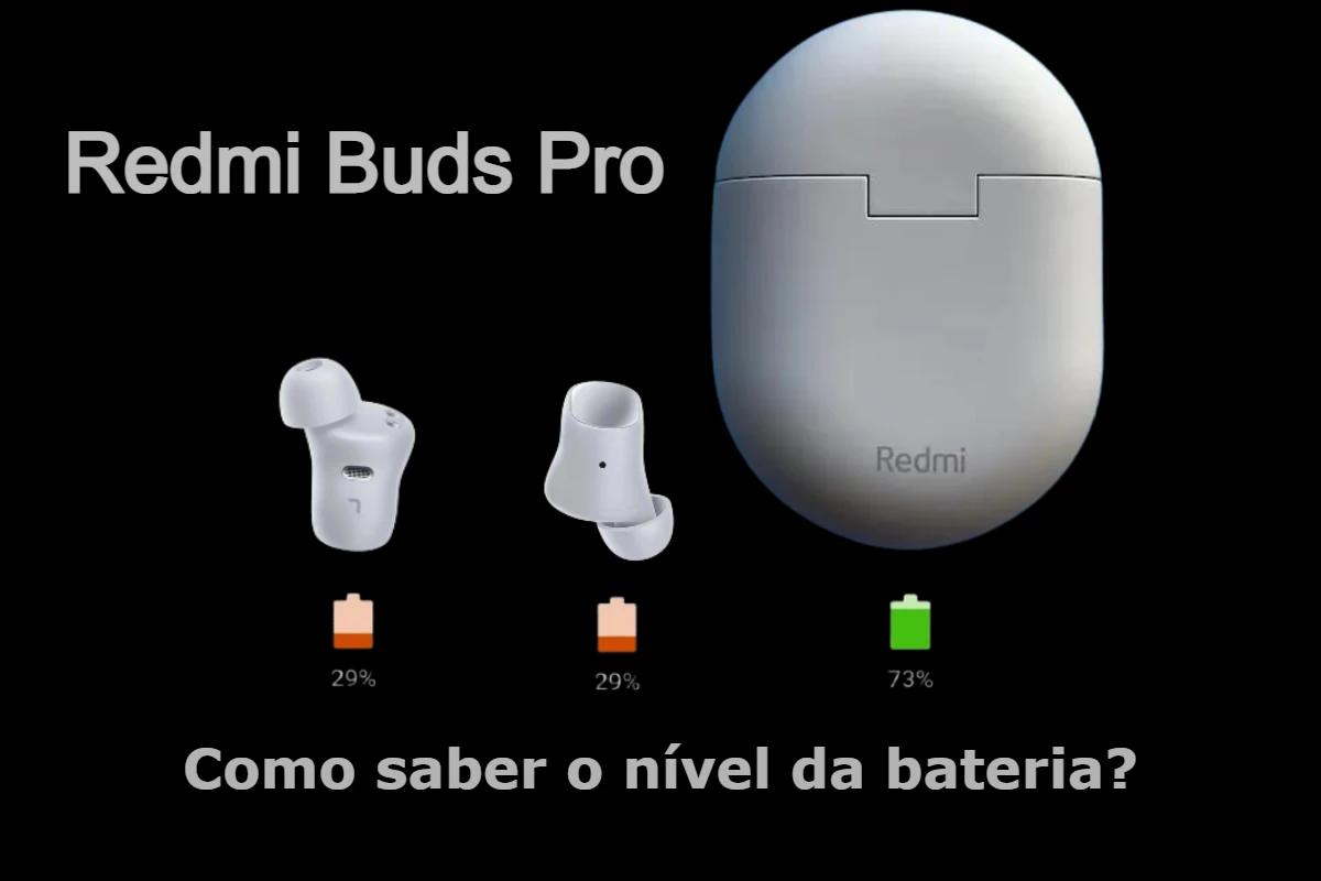 Leia mais sobre o artigo Como saber o nível da bateria do Redmi Buds Pro