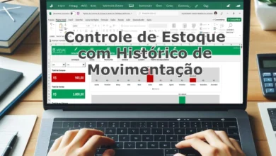 Como criar planilha de controle de estoque com histórico de movimentação